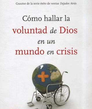 ¿Cómo hallar la Voluntad de Dios en un Mundo en crisis?