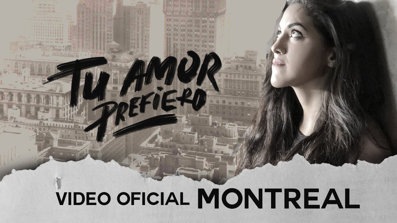 “Tu Amor Prefiero” – Montreal