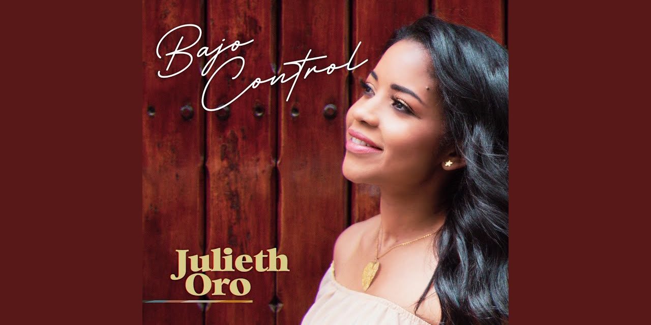 Julieth Oro Presenta su Disco Debut, «Bajo Control»