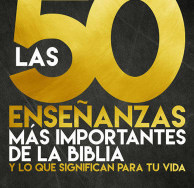 Las 50 enseñanzas más importantes de la Biblia