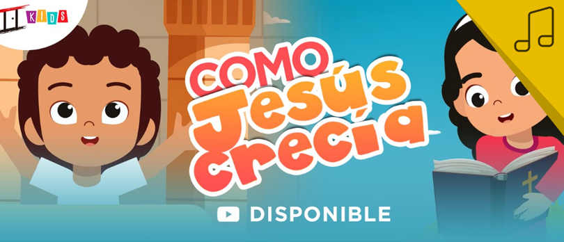 El ministerio “In Christ Kids” presenta su nuevo video animado “Como Jesús crecía”
