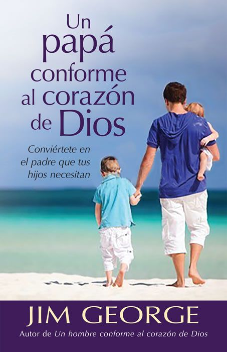 Un papá conforme al corazón de Dios