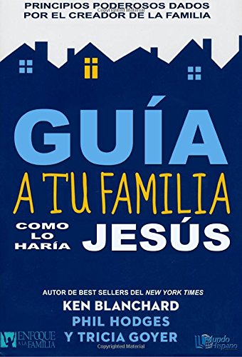 Guía a tu familia como lo haría Jesús