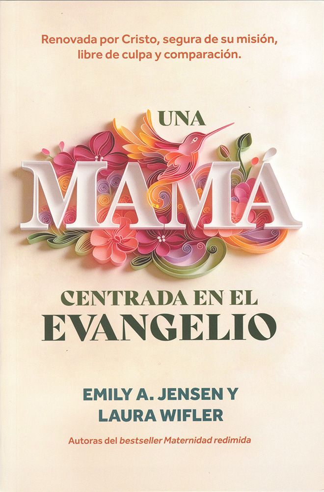 Una mamá centrada en el evangelio